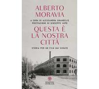 Questa è la nostra città. Storia per un film mai girato