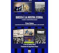 QUESTA È LA NOSTRA STORIA I racconti e i ricordi dei tifosi nerazzurri vol. 1