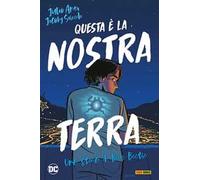 Questa è la nostra terra. Una storia di Blue Beetle