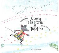 Questa è la storia di TopoLina. Ediz. a colori
