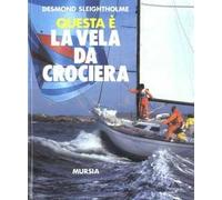 Questa è la vela da crociera