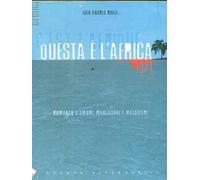 Questa è l'Africa. Romanzo d'amore, rivoluzione e malaffare