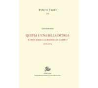 Questa è una bella istoria. Il processo alla badessa di Castro, 1573-1574