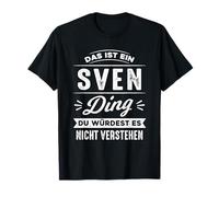 Questa è Una Cosa Sven Non Lo capirai Nome Maglietta