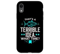 Questa è una pessima idea a che ora pescatore amante della pesca Custodia per iPhone XR