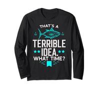 Questa è Una pessima Idea a Che Ora Pescatore Amante della Pesca Maglia a Manica