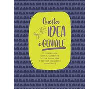 Questa idea è geniale.: Il Quadernone dove trascrivere le tue buone idee e trovare soluzioni promettenti. | Taccuino per studenti, insegnanti, ... ,creativi, designer, architetti, startup.