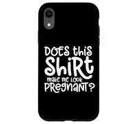 Questa maglietta mi fa sembrare incinta annuncio di gravidanza Custodia per iPhone XR