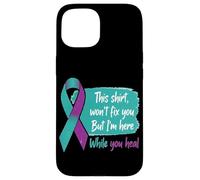 Questa maglietta non ti guarirà, ma io sarò qui con te mentr Custodia per iPhone 15