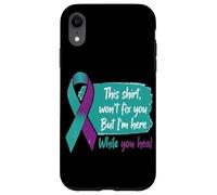 Questa maglietta non ti guarirà, ma io sarò qui con te mentr Custodia per iPhone XR