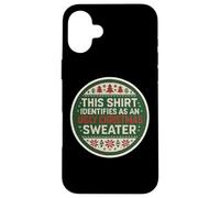 Questa maglietta si identifica come un brutto maglione natalizio divertente scherzo Custodia per iPhone 16 Plus