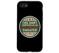 Questa maglietta si identifica come un brutto maglione natalizio divertente scherzo Custodia per iPhone SE (2020) / 7/8