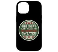 Questa maglietta si identifica come un brutto maglione natalizio divertente scherzo Custodia per iPhone 14