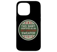 Questa maglietta si identifica come un brutto maglione natalizio divertente scherzo Custodia per iPhone 14 Pro Max