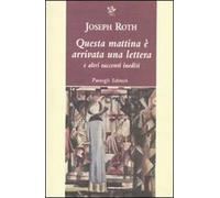 Questa mattina è arrivata una lettera e altri racconti inediti