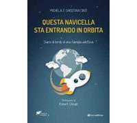 Questa navicella sta entrando in orbita. Diario di bordo di una famiglia adottiva
