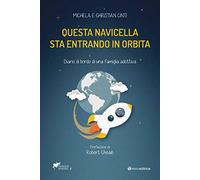 Questa navicella sta entrando in orbita. Diario di bordo di una famiglia adottiva