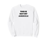 Questa Non è la mia America!, Demokratie, Protesta Felpa