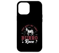 Questa non è la mia prima corsa di burro per gli appassionati di asini Custodia per iPhone 12 Pro Max