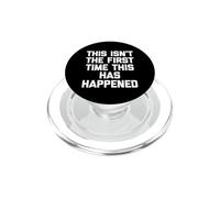 Questa non è la prima volta che succede - Detto divertente PopSockets PopGrip per MagSafe