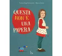 Questa non è una papera. Ediz. a colori