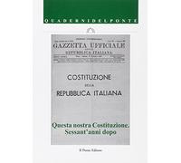Questa nostra costituzione. Sessant'anni dopo