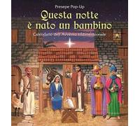 Questa notte è nato un bambino. Calendario dell'Avvento 3D. Presepe pop-up. Ediz. a colori