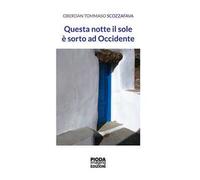 Questa notte il sole è ad occidente - [Pioda Editore]
