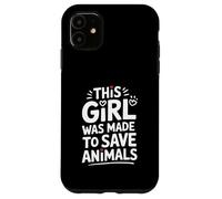 Questa ragazza è stata fatta per salvare il cuore degli animali Custodia per iPhone 11