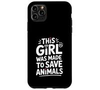 Questa ragazza è stata fatta per salvare il cuore degli animali Custodia per iPhone 11 Pro Max