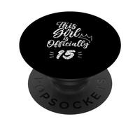 Questa ragazza è ufficialmente 15 Quindici 15 ° quindicesimo compleanno PopSockets PopGrip Adesivo