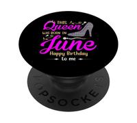 Questa regina è nata a giugno Buon compleanno a me PopSockets PopGrip Adesivo