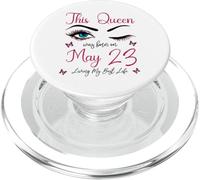 Questa regina è nata a maggio 23 Living My Best Life Queen PopSockets PopGrip per MagSafe