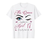 Questa Regina è Nata ad aprile 17 Living My Best Life Queen Maglietta