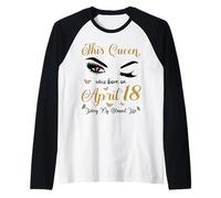 Questa Regina è Nata Il 18 aprile Vivendo la mia Vita Benedetta Maglia con Maniche Raglan