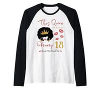 Questa Regina è Nata Il 18 febbraio Vivere la mia Vita Benedetta Maglia con Maniche Raglan
