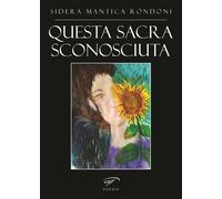 Questa sacra sconosciuta - [Il Foglio Letterario Edizioni]