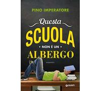 Questa scuola non è un albergo