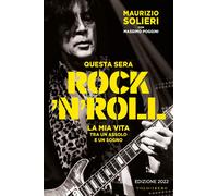 Questa sera rock'n'roll. La mia vita tra un assolo e un sogno [Paperback] Solier