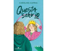 Questa sono io. Luna - Capria Carolina