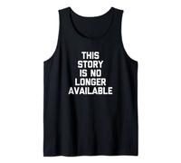 Questa storia non è più disponibile T-Shirt divertente social media Canotta