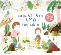 Libri Lewalle Capucine - Questa Vita Che Amo Cosi Tanto. Ediz. A Colori