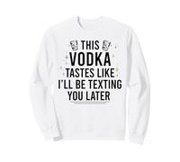 Questa Vodka HA Il Sapore Che Ti TESTERò Dopo Meme Divertente Felpa