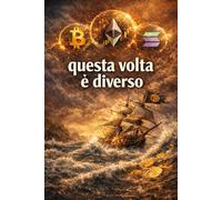 questa volta è diverso: trecento anni di euforia finanziaria bolle e crolli