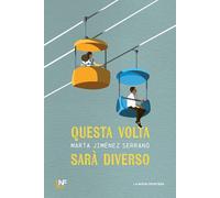 QUESTA VOLTA SARA' DIVERSO - SERRANO JIMENEZ MARTA - LA NUOVA FRONTIERA