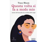 Questa volta si fa a modo mio