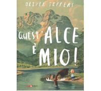 Oliver Jeffers - Quest'alce E Mio Ediz. A Colori