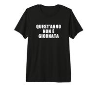 Quest'anno Non è Giornata Scherzo ironico Regalo Divertente Maglietta Premium
