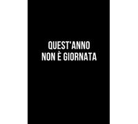 Quest'anno non è giornata: Taccuino per appunti. Quaderno divertente per un collega, amico, amica. Umorismo da ufficio.