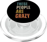 Queste persone sono pazze dicendo design PopSockets PopGrip per MagSafe